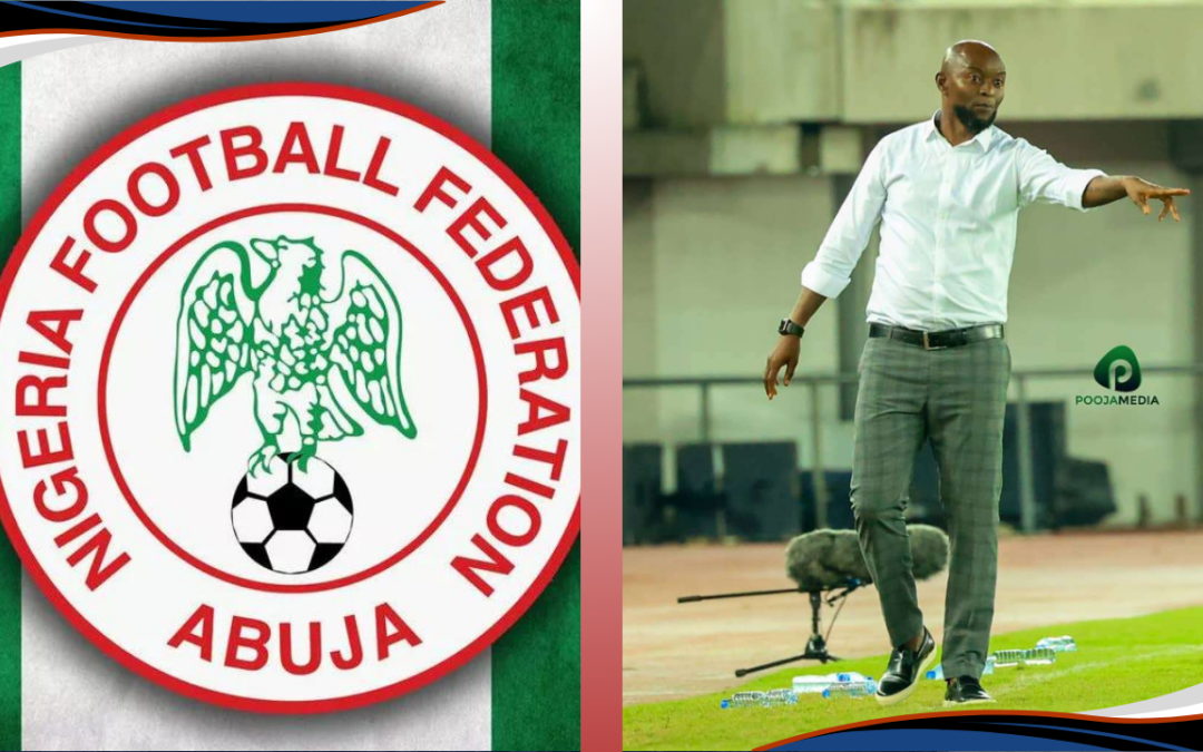 Nigeria Football Federation Plans to Hire Foreign Technical Adviser for Super Eagles