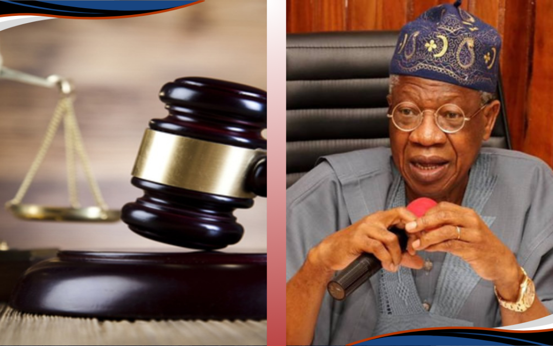 Court Orders Lai Mohammed to Disclose Details of Agreement Between FG and X (Formerly Twitter)